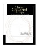 Christ Centered Therapy The Practical Integration of Theology and Psychology 2000 9780310231134 Front Cover