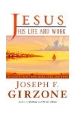 Jesus, His Life and Teachings As Told to Matthew, Mark, Luke, and John 2000 9780385495134 Front Cover