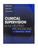 Clinical Supervision in the Helping Professions A Practical Guide cover art