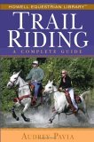Trail Riding A Complete Guide 2005 9780764579134 Front Cover