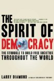 Spirit of Democracy The Struggle to Build Free Societies Throughout the World cover art