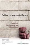 Children of Incarcerated Parents Theoretical, Developmental, and Clinical Issues cover art