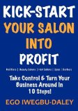 Kick-Start Your Salon into Profit 2009 9780956035134 Front Cover