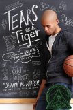 Tears of a Tiger 2013 9781442489134 Front Cover