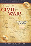 Civil War! A Missing Piece of the Puzzle Northeast Arkansas 1861-1874 2011 9781453791134 Front Cover