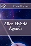 Alien Hybrid Agenda 2012 9781480111134 Front Cover