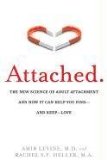 Attached The New Science of Adult Attachment and How It Can Help You Find--And Keep--Love 2012 9781585429134 Front Cover