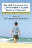 Social and Communication Development in Autism Spectrum Disorders Early Identification, Diagnosis, and Intervention cover art
