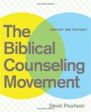 Biblical Counseling Movement History and Context