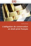 Obligation de Conservation en Droit Privï¿½ Franï¿½ais 2010 9786131553134 Front Cover