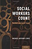 Social Workers Count Numbers and Social Issues  9780190467135 Front Cover