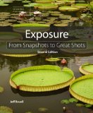 Exposure From Snapshots to Great Shots cover art