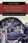 Recultivating the Vineyard The Reformation Agendas of Christianization cover art