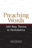 Preaching Words 144 Key Terms in Homiletics