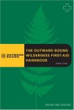 Outward Bound Wilderness First-Aid Handbook, Revised and Updated 2008 9780762745135 Front Cover
