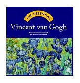 Essential Vincent Van Gogh 1998 9780810958135 Front Cover