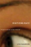 Digitizing Race Visual Cultures of the Internet cover art