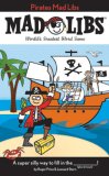 Pirates Mad Libs World's Greatest Word Game 2007 9780843123135 Front Cover