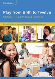 Play from Birth to Twelve Contexts, Perspectives, and Meanings cover art