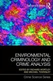Environmental Criminology and Crime Analysis: Situating the Theory, Analytic Approach and Application