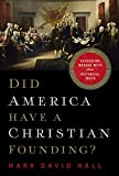 Did America Have a Christian Founding? Separating Modern Myth from Historical Truth  9781400211135 Front Cover