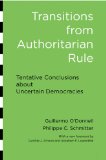 Transitions from Authoritarian Rule Tentative Conclusions about Uncertain Democracies
