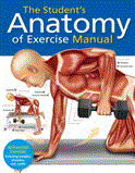 Student's Anatomy of Exercise Manual 50 Essential Exercises Including Weights, Stretches, and Cardio cover art