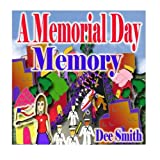 Memorial Day Memory Memorial Day Picture Book for Children Which Includes a Memorial Day Parade 2016 9781530985135 Front Cover