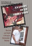 Anatomy of an Execution The Life and Death of Douglas Christopher Thomas  9781555537135 Front Cover