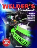 Welder's Handbook A Guide to Plasma Cutting, Oxyacetylene, ARC, MIG and TIG Welding, Revised and Updated 2007 9781557885135 Front Cover