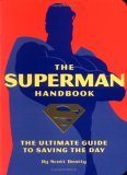 Superman Handbook The Ultimate Guide to Saving the Day 2006 9781594741135 Front Cover