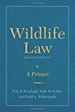 Wildlife Law, Second Edition A Primer 2nd 9781610919135 Front Cover