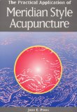 Practical Application of Meridian-Style Acupuncture