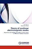 Theory of Nonlinear Electromagnetic Modes 2012 9783659275135 Front Cover