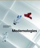 Modernologies Contemporary Artists Researching Modernity and Modernism 2009 9788492505135 Front Cover