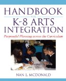 Handbook for K-8 Arts Integration Purposeful Planning Across the Curriculum cover art