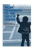 From Tenements to the Taylor Homes In Search of an Urban Housing Policy in Twentieth-Century America  9780271020136 Front Cover