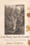 Can Poetry Save the Earth? A Field Guide to Nature Poems cover art