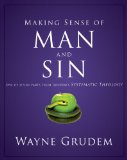 Making Sense of Man and Sin One of Seven Parts from Grudem's Systematic Theology cover art