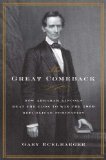 Great Comeback How Abraham Lincoln Beat the Odds to Win the 1860 Republican Nomination  9780312374136 Front Cover
