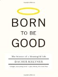 Born to Be Good The Science of a Meaningful Life cover art