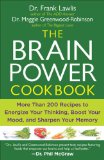 Brain Power Cookbook More Than 200 Recipes to Energize Your Thinking, Boost YourMood, and Sharpen You R Memory 2008 9780452290136 Front Cover