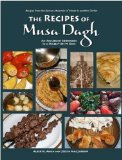 Recipes of Musa Dagh - an Armenian cookbook in a dialect of its Own 2008 9780557016136 Front Cover