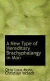 New Type of Hereditary Brachyphalangy in Man 2009 9780559898136 Front Cover