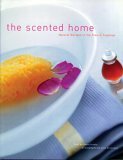Scented Home Natural Recipes in the French Tradition 2004 9780789312136 Front Cover