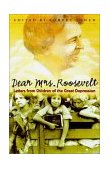 Dear Mrs. Roosevelt Letters from Children of the Great Depression cover art