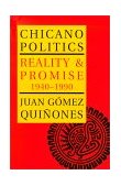 Chicano Politics Reality and Promise 1940-1990 cover art