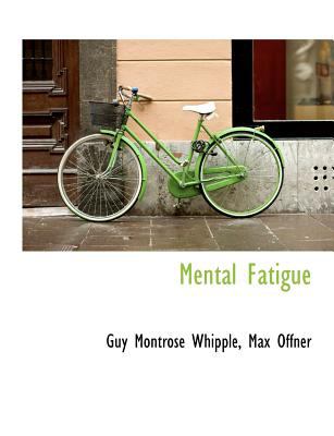 Mental Fatigue 2009 9781115334136 Front Cover