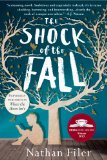 Shock of the Fall A Novel  9781250028136 Front Cover