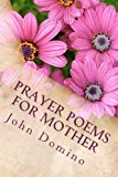 Prayer Poems for Mother The Perfect Gift for a Mother 2012 9781475126136 Front Cover